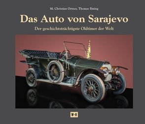 Das Auto von Sarajevo von Ilming,  Thomas, Ortner,  Christian M