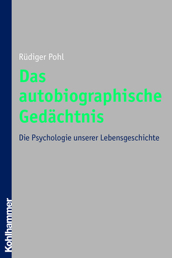Das autobiographische Gedächtnis von Pohl,  Rüdiger
