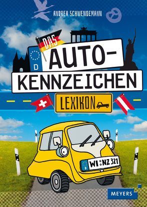 Das Autokennzeichen-Lexikon von Bach,  Sandra, Schwendemann,  Andrea