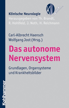 Das autonome Nervensystem von Brandt,  Thomas, Haensch,  Carl-Albrecht, Hohlfeld,  Reinhard, Jost,  Wolfgang, Noth,  Johannes, Reichmann,  Heinz