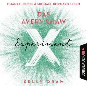 Das Avery Shaw Experiment von Borgard,  Michael, Busse,  Chantal, Oram,  Kelly, Pannen,  Stephanie
