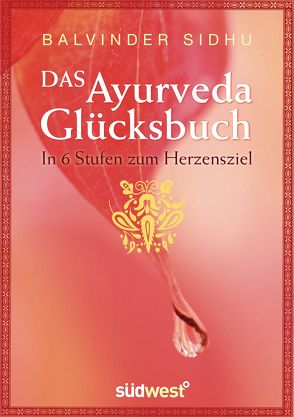 Das Ayurveda-Glücksbuch von Sidhu,  Balvinder