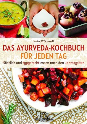 DAS AYURVEDA-KOCHBUCH FÜR JEDEN TAG von O'Donnell,  Kate