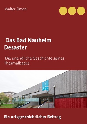 Das Bad Nauheim Desaster von Simon,  Walter