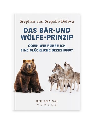 Das Bär- und Wölfe-Prinzip von Stepski-Doliwa,  Stephan
