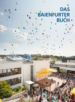 Das Baienfurter Buch von Gemeinde Baienfurt, verschiedene Autoren