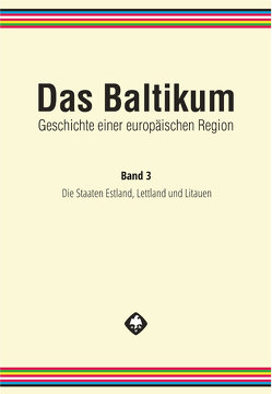 Das Baltikum. Geschichte einer europäischen Region von Brüggemann,  Karsten, Tuchtenhagen,  Ralph, Wilhelmi,  Anja