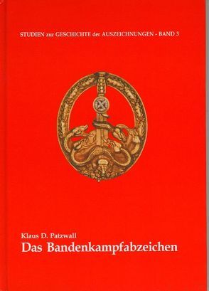 Das Bandenkampfabzeichen 1944-1945 von Patzwall,  Klaus D