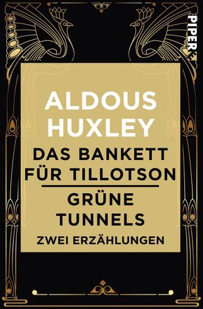 Das Bankett für Tillotson / Grüne Tunnels von Herlitschka,  Herberth E., Huxley,  Aldous
