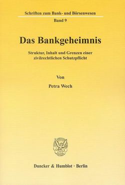 Das Bankgeheimnis. von Wech,  Petra