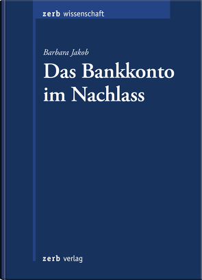 Das Bankkonto im Nachlass von Jakob,  Barbara