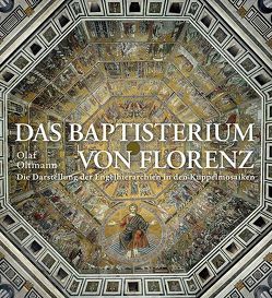 Das Baptisterium von Florenz von Oltmann,  Olaf, Oltmann-Copyn,  Fionna-Sophia