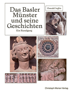 Das Basler Münster und seine Geschichten – Ein Rundgang von Inglin,  Oswald