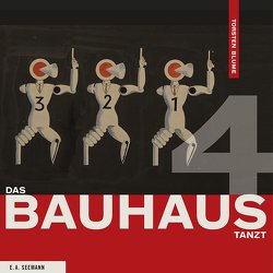 Das Bauhaus tanzt von Bauhaus Dessau,  Stiftung, Blume,  Torsten