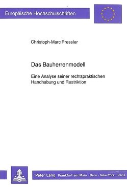 Das Bauherrenmodell von Pressler,  Christoph-Marc