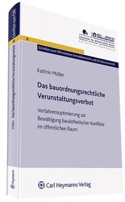 Das bauordnungsrechtliche Veranstaltungsverbot von Müller,  Kathrin