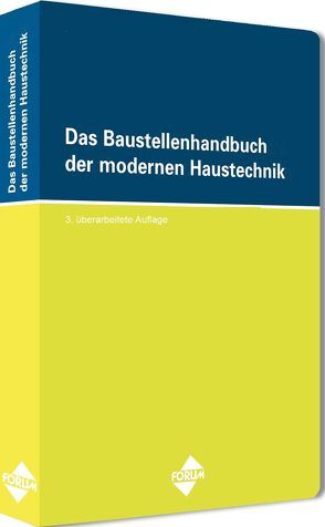 Das Baustellenhandbuch der modernen Haustechnik von Bernd Müller, Croissant,  André, Henrich,  Martin, Jeschkeit,  Reinhard, Kraner,  Matthias, Paul,  Eberhard