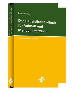 Das Baustellenhandbuch für Aufmass und Mengenermittlung von Schöwer,  Ralf