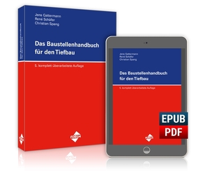 Das Baustellenhandbuch für den Tiefbau von Gattermann,  Jens, Schäfer,  René, Spang,  Christian