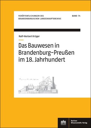 Das Bauwesen in Brandenburg-Preußen im 18. Jahrhundert von Krüger,  Rolf-Herbert