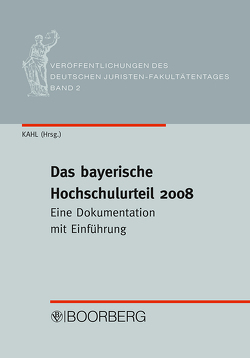 Das bayerische Hochschulurteil 2008 von Gärditz,  Klaus Ferdinand, Kahl,  Wolfgang