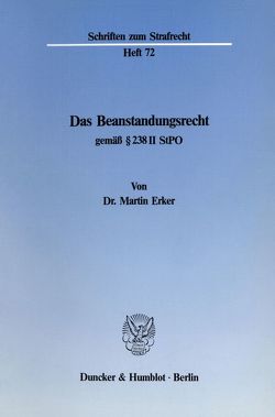 Das Beanstandungsrecht gemäß § 238 II StPO. von Erker,  Martin
