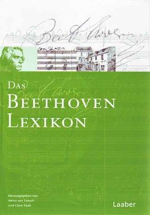 Das Beethoven-Lexikon von Loesch,  Heinz von, Raab,  Claus