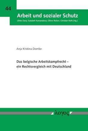 Das belgische Arbeitskampfrecht — ein Rechtsvergleich mit Deutschland von Domke,  Anja Kristina