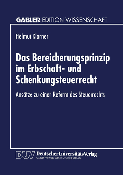 Das Bereicherungsprinzip im Erbschaft- und Schenkungsteuerrecht von Klarner,  Helmut