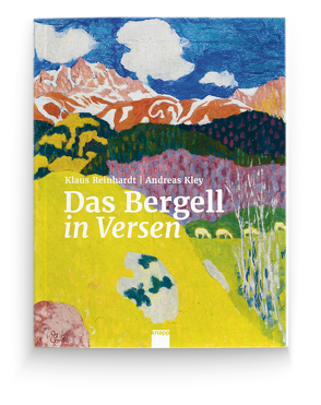 Das Bergell in Versen von Kley,  Andreas, Reinhardt,  Klaus