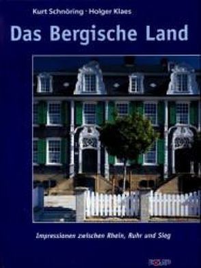 Das Bergische Land von Klaes,  Holger, Schnöring,  Kurt