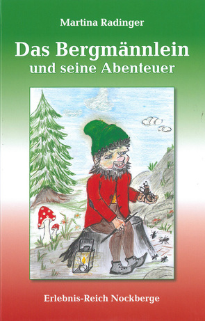 Das Bergmännlein und seine Abenteuer von Radinger,  Martina