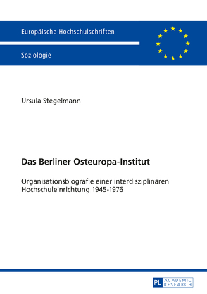 Das Berliner Osteuropa-Institut von Stegelmann,  Ursula