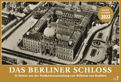 Das Berliner Schloss von von Boddien,  Wilhelm