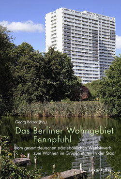 Das Berliner Wohngebiet Fennpfuhl von Balzer,  Georg