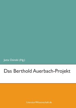 Das Berthold Auerbach-Projekt von Osinski,  Jutta
