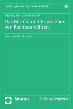 Das Berufs- und Privatleben von Rechtsanwälten von Bertolino,  Camilla, Kilian,  Matthias