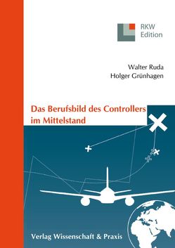 Das Berufsbild des Controllers im Mittelstand. von Grünhagen,  Holger, Ruda,  Walter