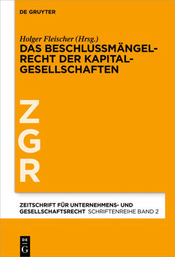 Das Beschlussmängelrecht der Kapitalgesellschaften von Fleischer,  Holger