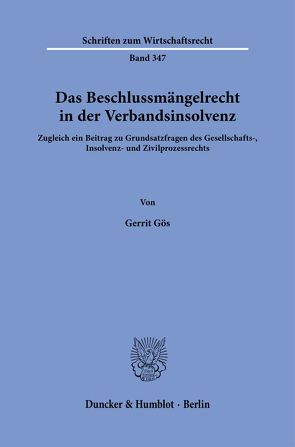 Das Beschlussmängelrecht in der Verbandsinsolvenz. von Gös,  Gerrit