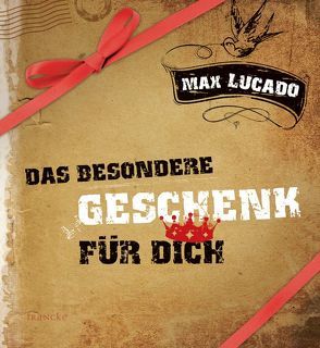 Das besondere Geschenk für dich von Bluthardt,  Katja, Lucado,  Max, Rothkirch,  Ingo