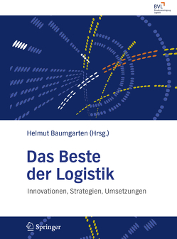 Das Beste der Logistik von Baumgarten,  Helmut, BVL e.V.