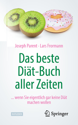 Das beste Diät-Buch aller Zeiten von Frormann,  Lars, Parent,  Joseph