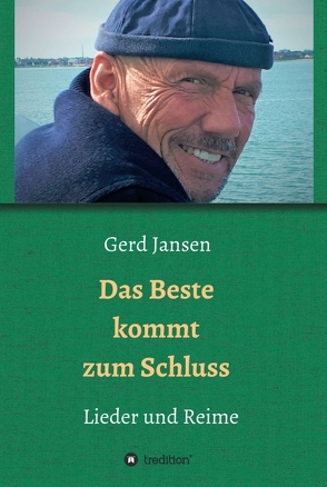 Das Beste kommt zum Schluss – Lieder und Reime von Jansen,  Gerd