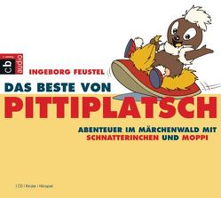 Das Beste von Pittiplatsch – Abenteuer im Märchenwald mit Schnatterinchen und Moppi von Diverse, Feustel,  Ingeborg