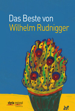 Das Beste von Wilhelm Rudnigger von Rudnigger,  Wilhelm