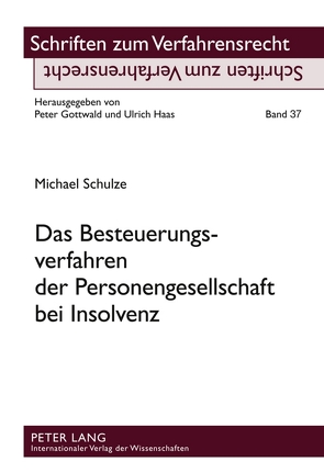 Das Besteuerungsverfahren der Personengesellschaft bei Insolvenz von Schulze,  Michael