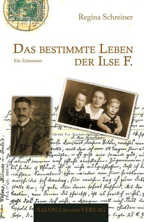 Das bestimmte Leben der Ilse F. von Schreiner,  Regina