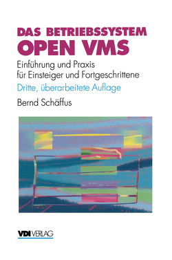 Das Betriebssystem Open VMS von Schäffus,  Bernd