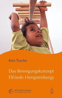 Das Bewegungskonzept Elfriede Hengstenbergs von Traxler,  Kim